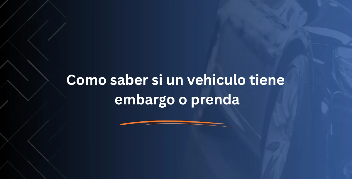 Como saber si un vehiculo tiene embargo o prenda - Consulta RUNT
