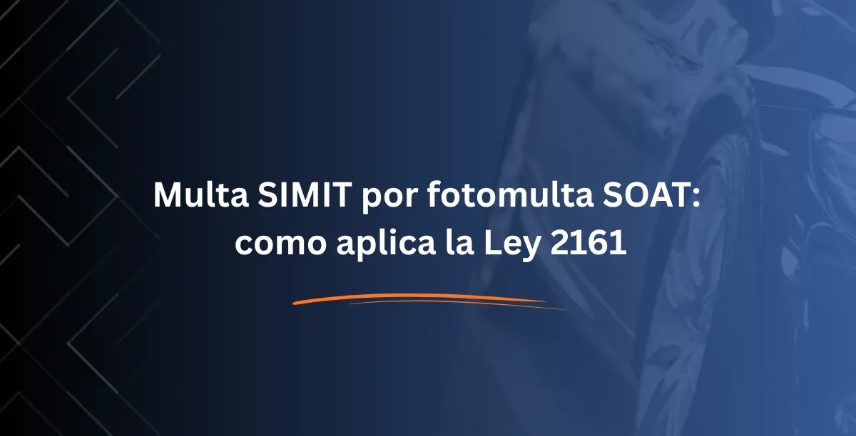 Multa SIMIT por fotomulta SOAT como aplica la Ley 2161 - Consulta RUNT
