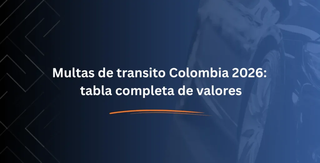 Multas de transito Colombia 2026: tabla completa de valores- Consulta RUNT