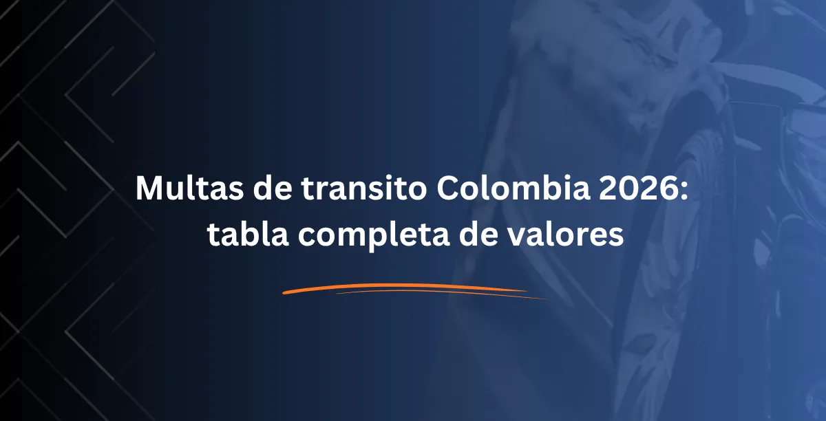Multas de transito Colombia 2026: tabla completa de valores- Consulta RUNT