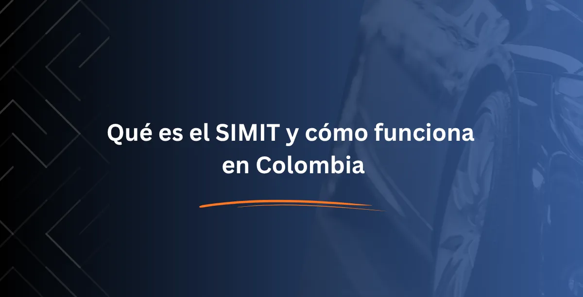 Qué es el SIMIT y cómo funciona en Colombia - Consulta RUNT