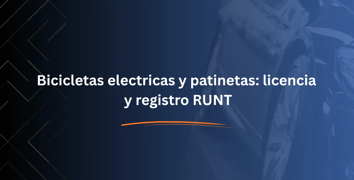 Bicicletas electricas y patinetas licencia y registro RUNT
