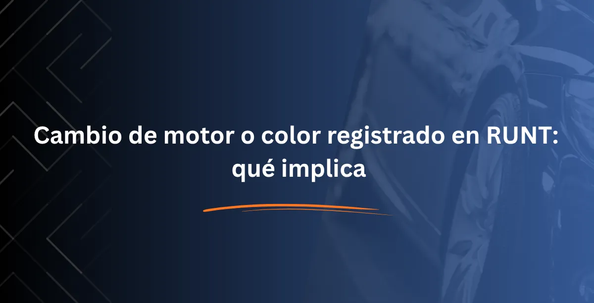 CCambio de motor o color registrado en RUNT qué implica - Consulta RUNT