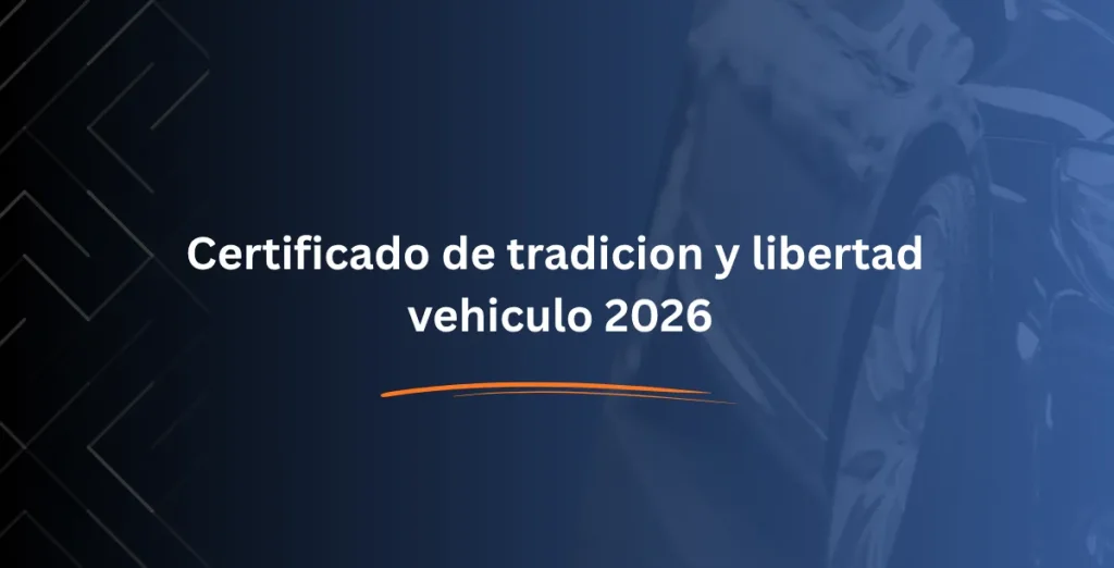 Certificado de tradicion y libertad vehiculo 2026 - Consulta RUNT (1)