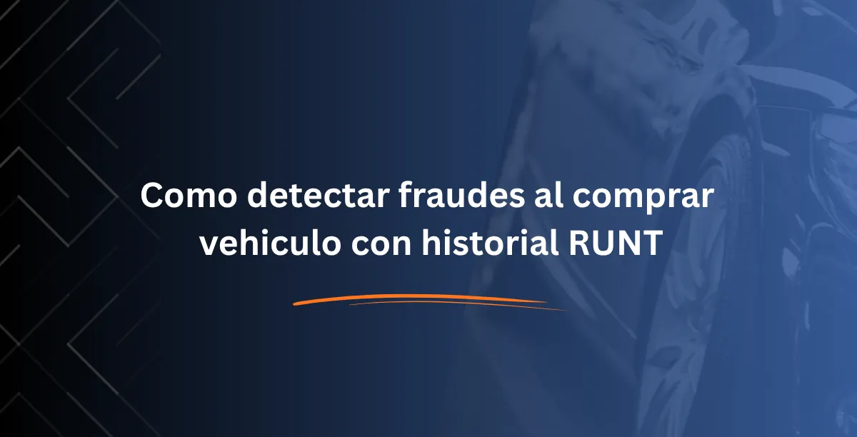 Como detectar fraudes al comprar vehiculo con historial RUNT