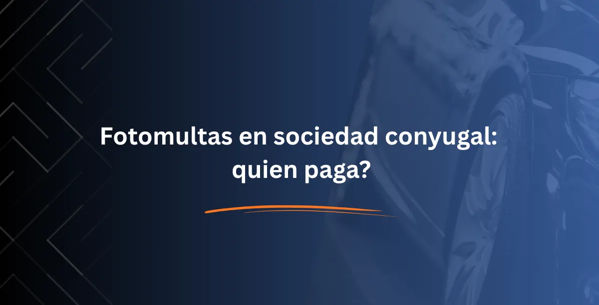 Fotomultas en sociedad conyugal quien paga (1)