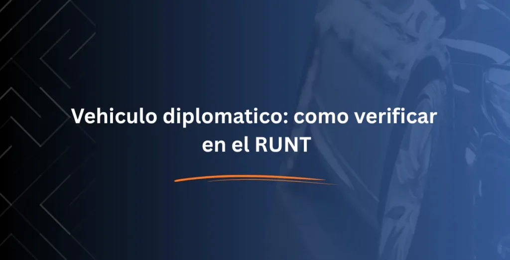 Vehiculo diplomatico: como verificar en el RUNT