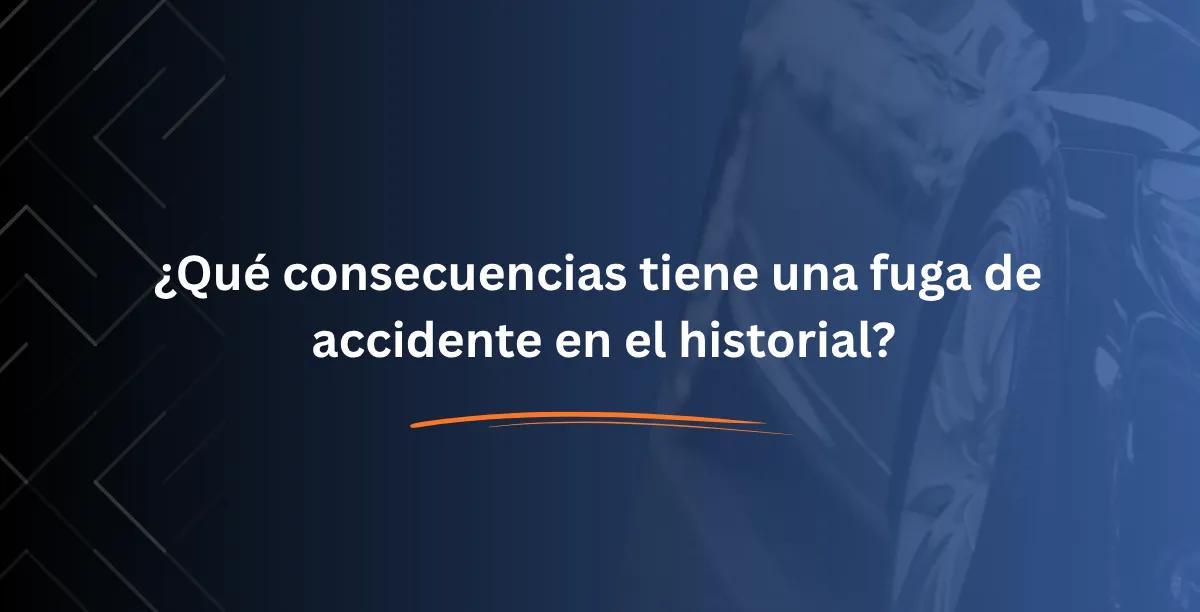 ¿Qué consecuencias tiene una fuga de accidente en el historial?