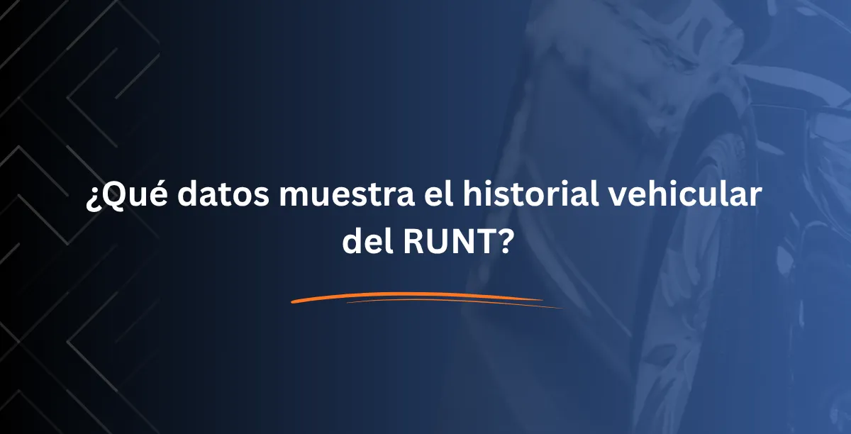 ¿Qué datos muestra el historial vehicular del RUNT?