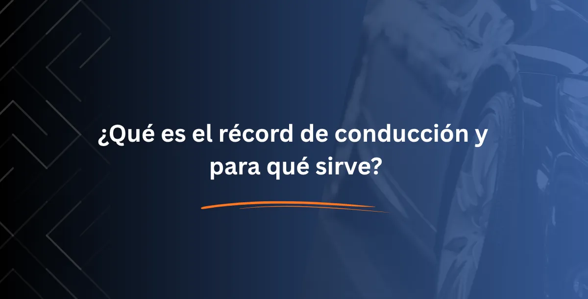 ¿Qué es el récord de conducción y para qué sirve